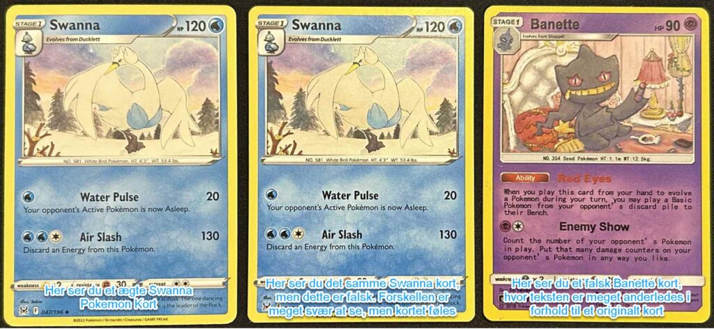 Swanna kortet til venstre er et ægte Pokemon kort, hvormod Swanna kortet til højre og Banette kortet er falsk.
